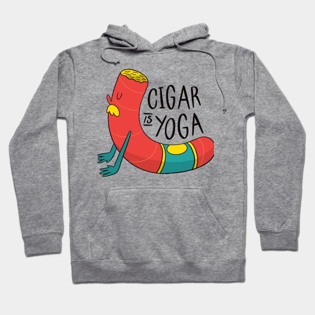 Cigar Is Yoga Hoodie by MajorCompany